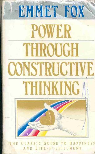 9780061040047: Power Through Constructive Thinking: The Classic Guide to Happiness and Life-Fulfillment