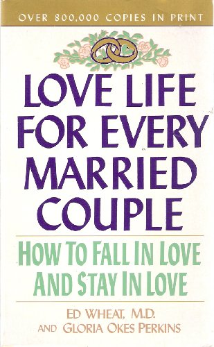 9780061040207: Love Life for Every Married Couple: How to Fall in Love, Stay in Love, Rekindle Your Love