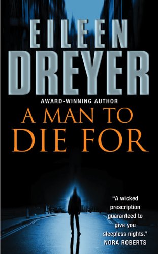 A Man to Die For (9780061040559) by Dreyer, Eileen