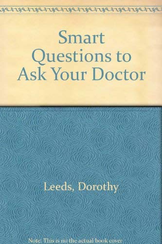 Beispielbild fr Smart Questions to Ask Your Doctor zum Verkauf von Wonder Book