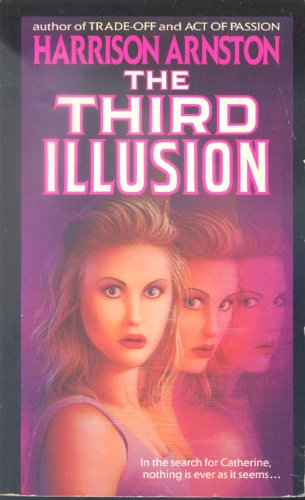 The Third Illusion: Third Illusion, The (9780061040917) by Arnston, Harrison