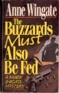 The Buzzards Must Also Be Fed (9780061040993) by Wingate, Anne