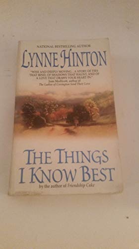 9780061041013: The Things I Know Best: A Novel
