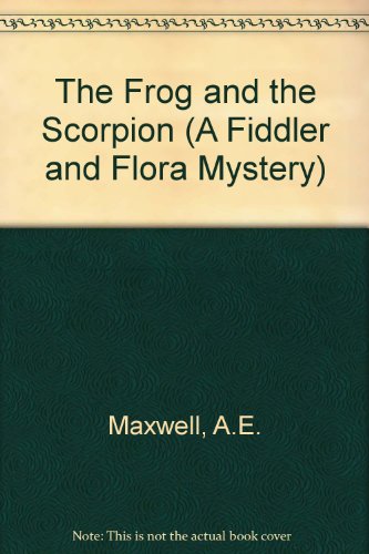 Stock image for The Frog and the Scorpion (A Fiddler and Flora Mystery) for sale by Half Price Books Inc.