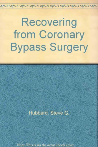 Recovering from Coronary Bypass Surgery (9780061041389) by Hubbard, Steve G.; Ferguson, Gary