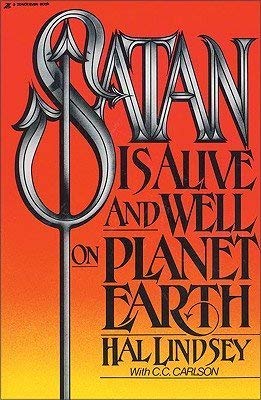 Imagen de archivo de Satan Is Alive and Well on Planet Earth a la venta por HPB-Emerald