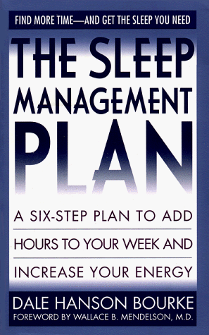 9780061042140: Sleep Management Plan: A Six-Step Plan to Add Hours to Your Week and Increase Your Energy