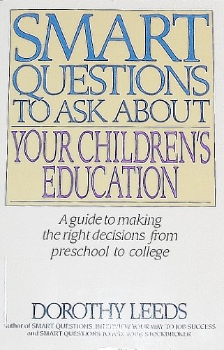 Imagen de archivo de Smart Questions to Ask about Your Children's Education a la venta por 2Vbooks