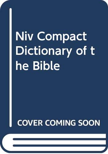 Imagen de archivo de Niv Compact Dictionary of the Bible a la venta por HPB Inc.