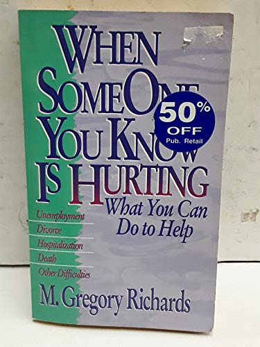 Beispielbild fr When Someone You Know Is Hurting : What You Can Do to Help zum Verkauf von Better World Books: West