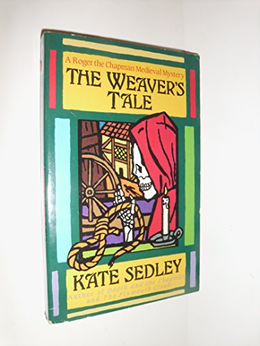 Imagen de archivo de The Weaver's Tale: The Third Tale of Roger the Chapman a la venta por Jenson Books Inc