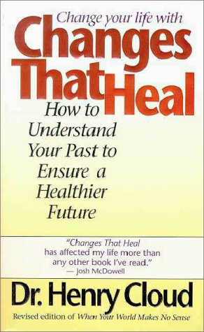 9780061043451: Changes That Heal: How to Understand Your Past to Ensure a Healthier Future