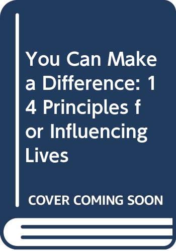 You Can Make a Difference: 14 Principles for Influencing Lives (9780061043468) by Collins, Gary R.