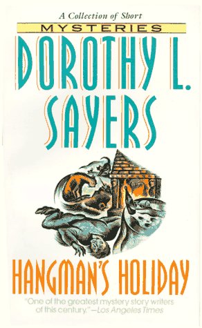 HANGMAN'S HOLIDAY: HANGMAN'S HOL - Dorothy L. Sayers