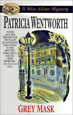 Grey Mask (A Miss Silver Mystery) (9780061043987) by Wentworth, Patricia