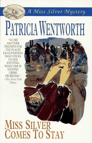 Miss Silver Comes to Stay - Wentworth, Patricia