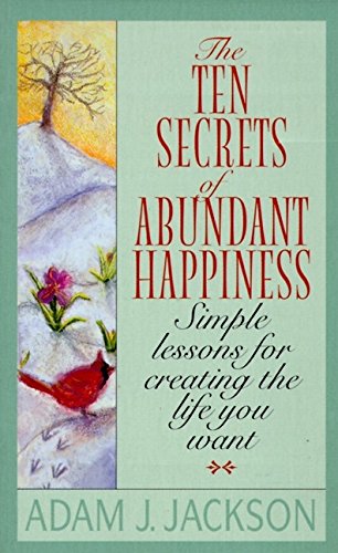 Stock image for The Ten Secrets of Abundant Happiness for sale by ThriftBooks-Atlanta