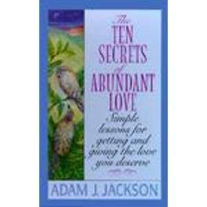 Stock image for Ten Secrets of Abundant Love for sale by Better World Books