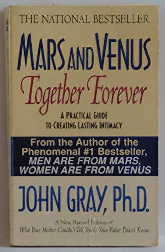 Beispielbild für Mars and Venus Together Forever: A Practical Guide to Creating Lasting Intimacy zum Verkauf von SecondSale