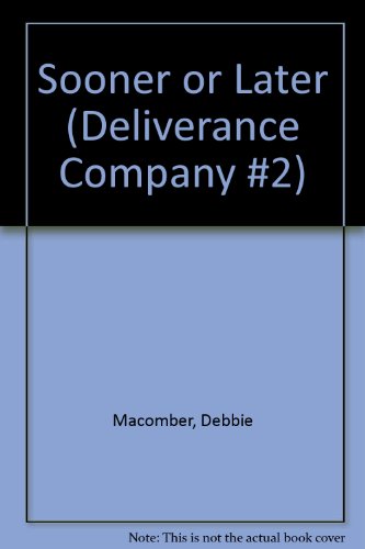 Beispielbild fr Sooner or Later (Deliverance Company #2) zum Verkauf von SecondSale
