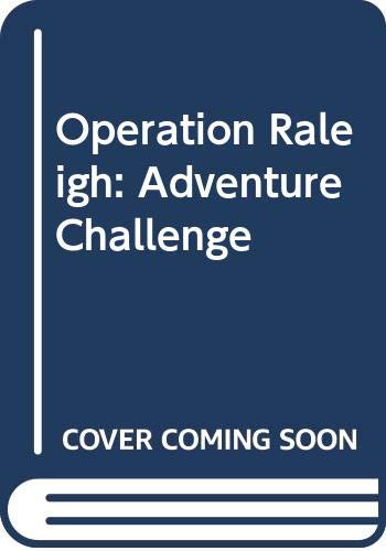 Beispielbild fr Operation Raleigh: Adventure Challenge zum Verkauf von Dunaway Books