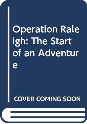 Beispielbild fr Operation Raleigh: The Start of an Adventure zum Verkauf von Wonder Book