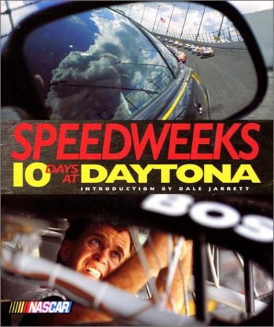 Beispielbild fr Speedweeks : 10 Days at Daytona zum Verkauf von The Warm Springs Book Company