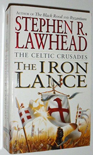9780061051098: The Iron Lance: The Celtic Crusades Book I: Bk. 1