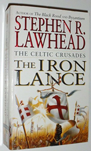 9780061051098: The Iron Lance (The Celtic Crusades #1)