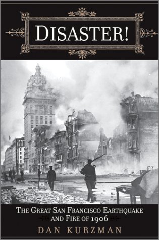 Stock image for DISASTER!: The Great San Francisco Earthquake and the Fire of 1906 for sale by Joe Staats, Bookseller