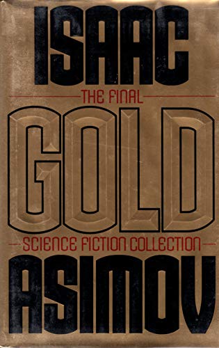 Beispielbild fr Gold: The Final Science Fiction Collection zum Verkauf von Wonder Book