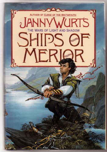 The Wars Of Light And Shadow: Ships Of Merior Vol. II