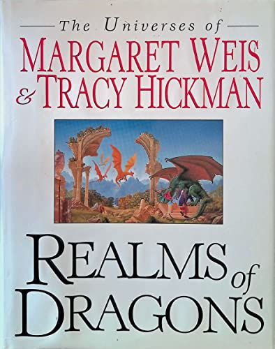 Stock image for Realms of Dragons: The Worlds of Weis and Hickman for sale by HPB Inc.