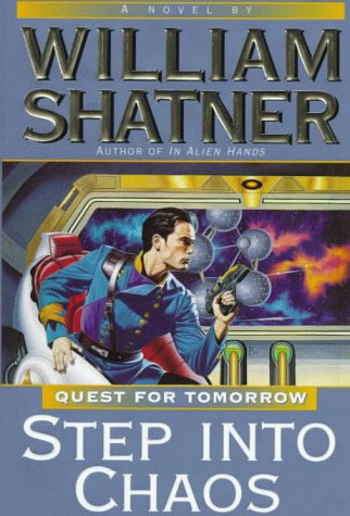 Step into Chaos: Quest for Tomorrow #3 - Shatner, William
