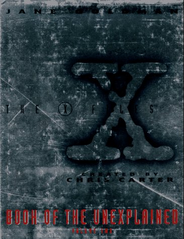 9780061052804: The X Files Book of the Unexplained