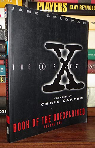 Beispielbild fr X-Files Book of the Unexplained, Volume One zum Verkauf von Books From California