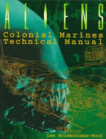 Aliens: Colonial Marines Technical Manual - Lee Brimmicombe-Wood