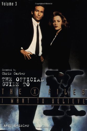 Beispielbild fr I Want to Believe (Official Guide to the X-Files) zum Verkauf von Once Upon A Time Books