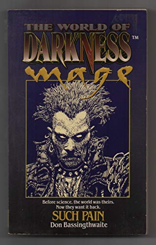 Imagen de archivo de Such Pain (World of Darkness. Mage) a la venta por HPB Inc.