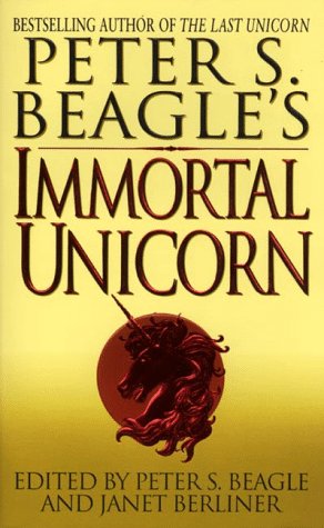 Beispielbild fr Peter S. Beagle's Immortal Unicorn zum Verkauf von Better World Books
