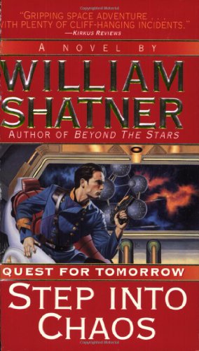 Step Into Chaos: Quest for Tomorrow #3 - Shatner, William