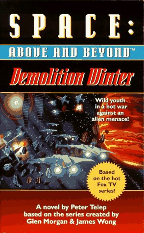 Stock image for Demolition Winter: A Novel (Space: Above and Beyond, Book 2) for sale by Save With Sam