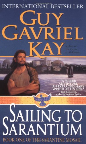 9780061059902: Sailing to Sarantium (Sarantine Mosaic, Book 1)