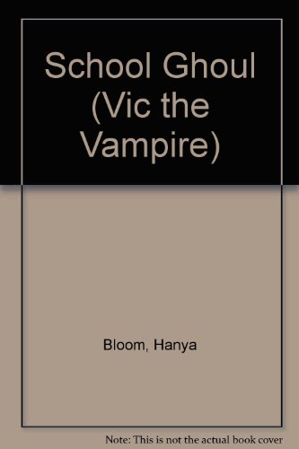 Stock image for School Ghoul (Vic the Vampire) for sale by Jenson Books Inc