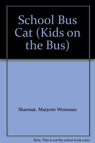 Beispielbild fr School Bus Cat (Kids on the Bus) zum Verkauf von Wonder Book