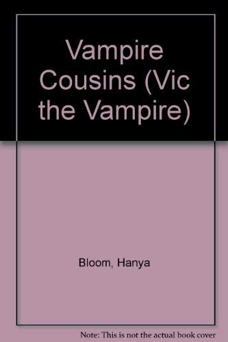 Stock image for Vampire Cousins (Vic the Vampire) for sale by Ergodebooks