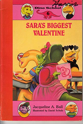 9780061060434: Sara's Biggest Valentine (Dino School)