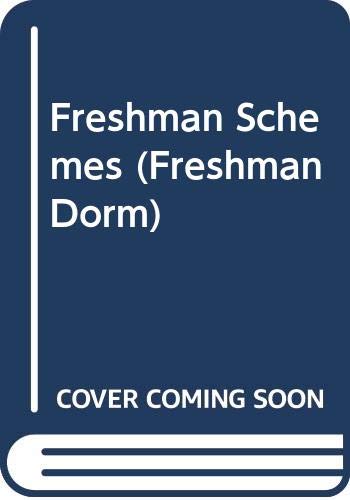 Imagen de archivo de Freshman Dorm No. 9 : Freshman Schemes a la venta por Better World Books