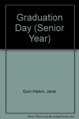 Graduation Day (Senior Year) (9780061060960) by Quin-Harkin, Janet