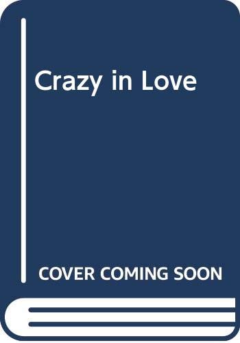 Beispielbild fr Crazy in Love zum Verkauf von Heisenbooks